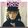 Berthe Morisot. Le secret de la femme en noir, Dominique Bona
