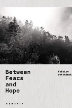 Between Fears and Hope, Fabrice Dekoninck