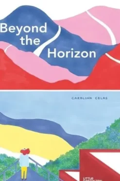 Beyond the Horizon. Edition en anglais, Carolina Celas