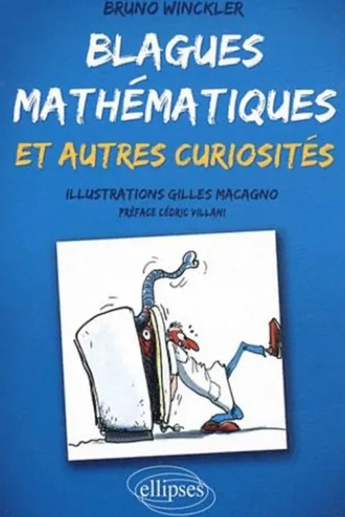 Blagues mathématiques et autres curiosités, Bruno Winckler