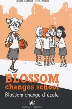Blossom change d'école. Edition bilingue français-anglais, Louise Marsan