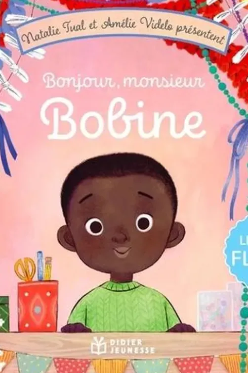 Bonjour, Monsieur Bobine, Natalie Tual