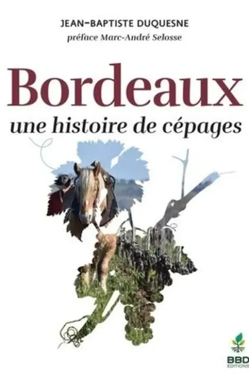 Bordeaux, une histoire de cépages, Jean-Baptiste Duquesne
