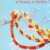 Bracelets et shamballas. Si beaux, si faciles !, Karine Thiboult