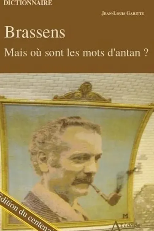 Brassens. Mais où sont les mots d'antan ?, Jean-Louis Garitte