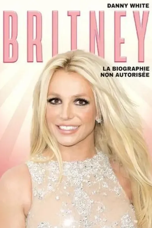 Britney. La biographie non autorisée, Danny White