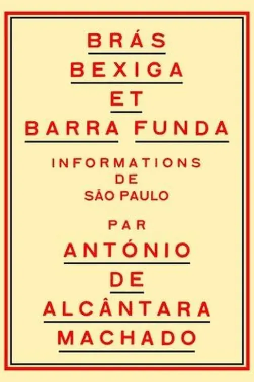 Brás, Bexiga et Barra Funda. Informations de São Paulo, António de Alcântara Machado