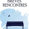 Brèves rencontres, Bruno Bacroix