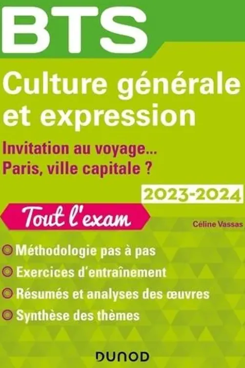 BTS culture générale et expression. Invitation au voyage... Paris, ville capitale ? Edition 2023-2024, Céline Vassas