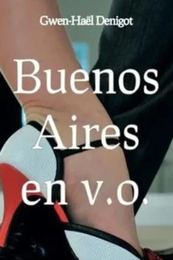 Buenos Aires en v.o., Gwen-Haël Denigot