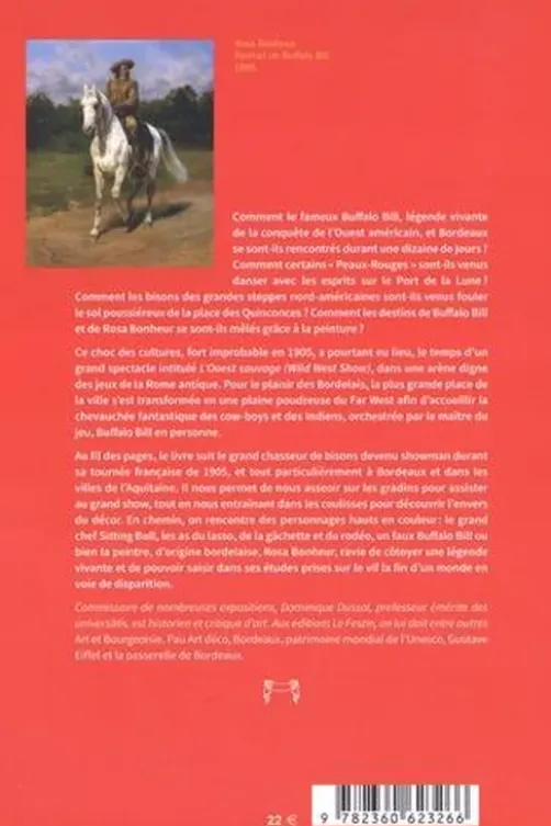 Buffalo Bill, les Indiens, Rosa Bonheur et Bordeaux, Dominique Dussol