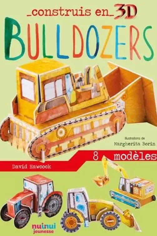 Bulldozers. Avec 1 livre et 8 modèles, David Hawcock