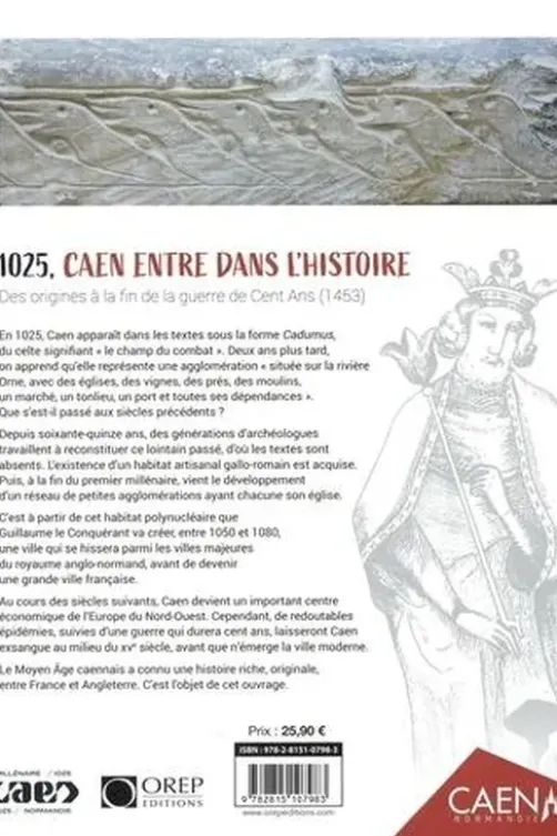 1025, Caen entre dans l'histoire. Des origines à la fin de la guerre de Cent ans (1453), Jean-Yves Marin