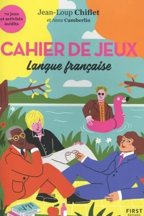 Cahier de jeux. Langue française, Jean-Loup Chiflet