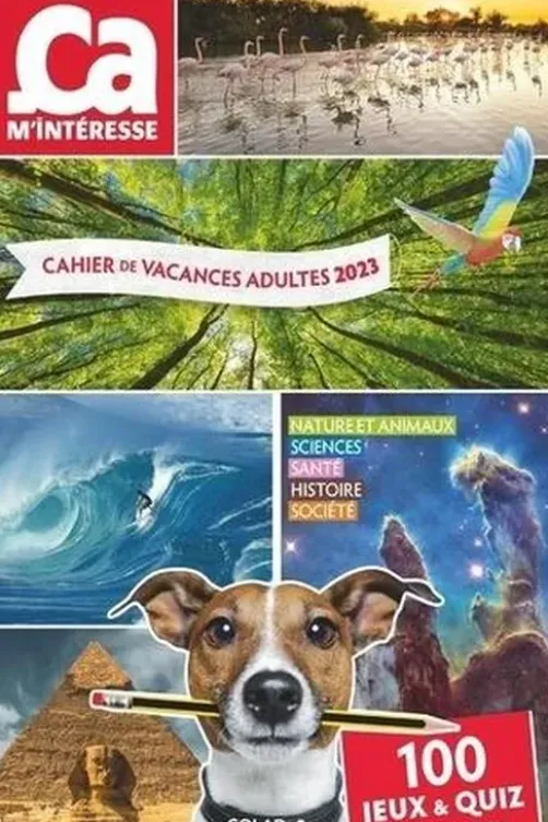 Cahier de vacances adultes Ca m'intéresse. 100 jeux & quiz pour combler votre curiosité, Edition 2023, Valérie Cluzel