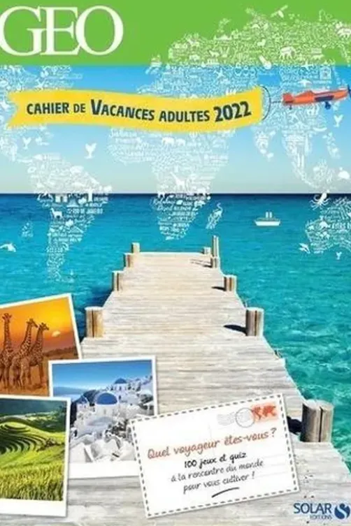 Cahier de vacances adultes GEO. Edition 2022, Valérie Cluzel