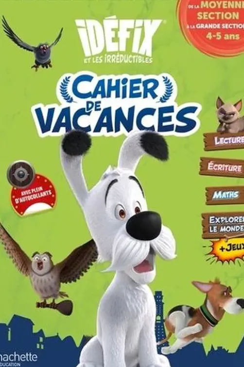 Cahier de vacances Idéfix et les irréductibles. De la Moyenne section à la Grande section , Edition 2024, Cécile Vibaux