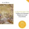 Carlos II (1665-1700) : la defensa de la Monarquia hispanica en el ocaso de una dinastia. Edition en espagnol, Alain Bègue