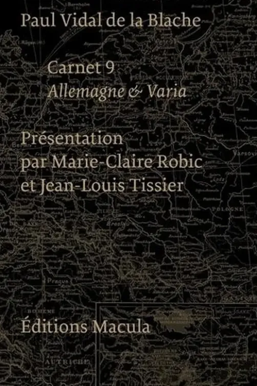 Carnet 9. Allemagne & Varia, Paul Vidal de La Blache