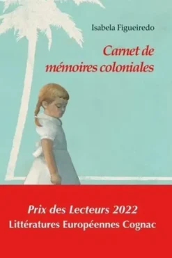 Carnet de mémoires coloniales, Isabela Figueiredo