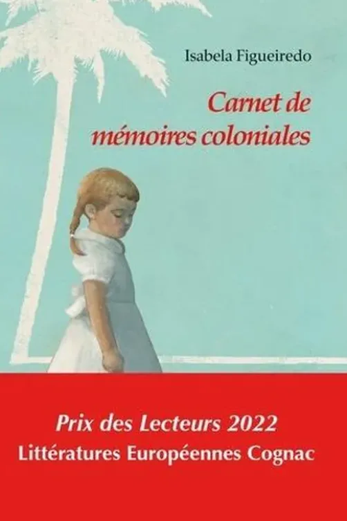 Carnet de mémoires coloniales, Isabela Figueiredo