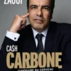 Cash carbone. Itinéraire du cerveau de l'arnaque du siècle, Grégory Zaoui