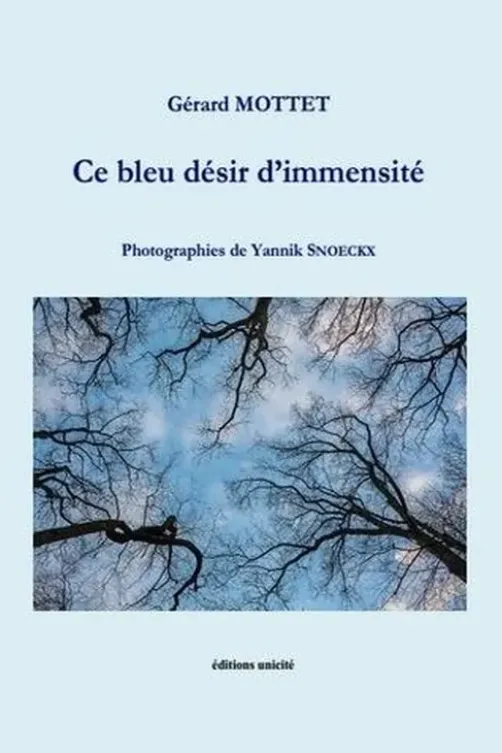 Ce bleu désir d'immensité, Gérard Mottet