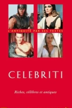 Celebriti. Riches, célèbres et antiques, Romain Brethes