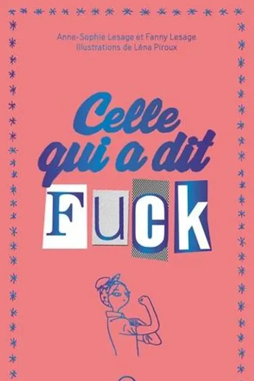 Celle qui a dit fuck, Anne-Sophie Lesage