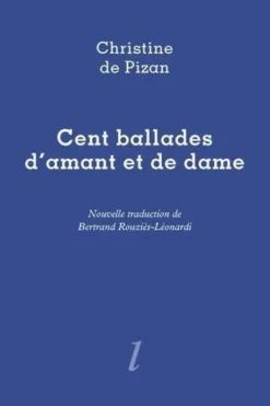 Cent ballades d'amant et de dame, Christine de Pizan