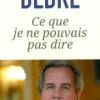 Ce que je ne pouvais pas dire, Jean-Louis Debré