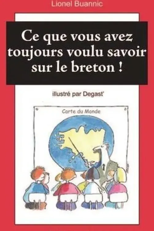Ce que vous avez toujours voulu savoir sur le breton !, Lionel Buanic