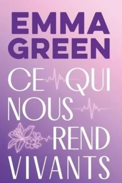 Ce qui nous rend vivants, Emma Green