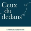 Ceux du dedans. L'aventure hors norme de l'écriture en prison, Caroline Laurent