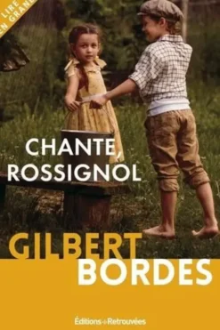 Chante, rossignol [EDITION EN GROS CARACTERES, Gilbert Bordes