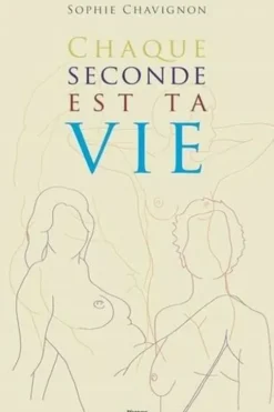 Chaque seconde est ta vie, Sophie Chavignon