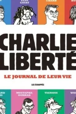 Charlie Liberté. Le journal de leur vie, Charlie Hebdo