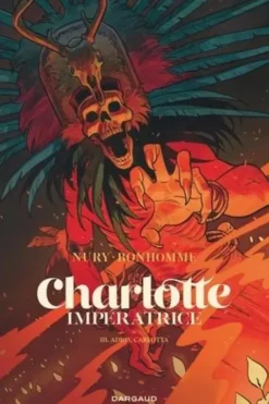 Charlotte impératrice Tome 3 : Adios, Carlotta, Fabien Nury