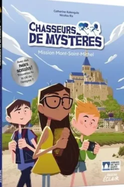 Chasseurs de mystères Tome 5 : Mission Mont-Saint-Michel, Catherine Kalengula