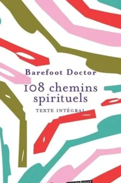 108 chemins spirituels, Barefoot Doctor