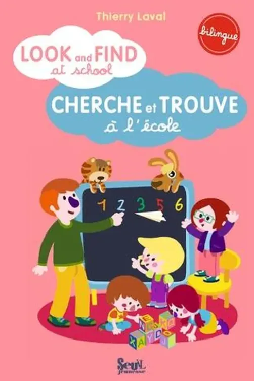 Cherche et trouve à l'école. Edition bilingue français-anglais, Thierry Laval