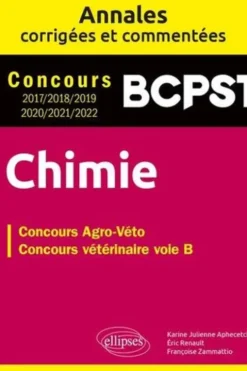Chimie BCPST. Concours Agro-véto, concours vétérinaire voie B, Karine Julienne Aphecetche