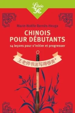 Chinois pour débutants, Marie-Noëlle Bernès-Heuga