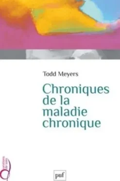 Chroniques de la maladie chronique, Todd Meyers