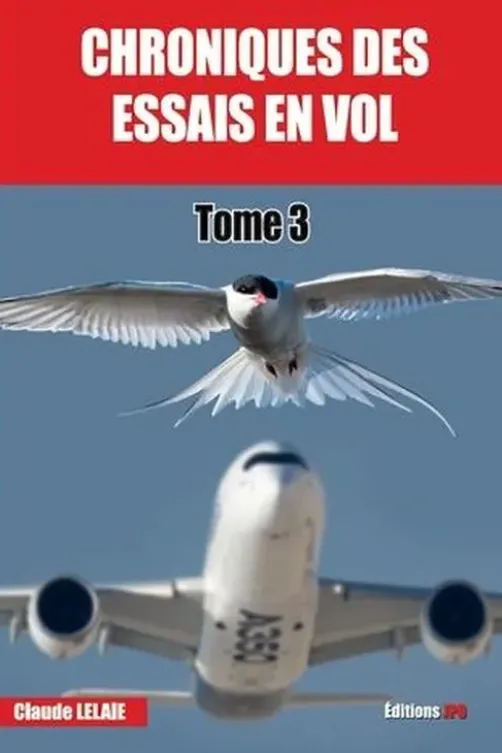 Chroniques des essais en vol. Tome 3, Claude Lelaie