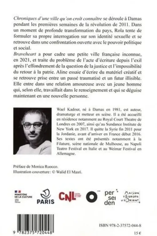 Chroniques d'une ville qu'on croit connaitre. Braveheart, Wael Kadour