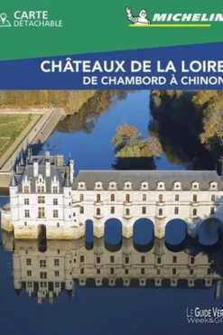 Château de la Loire. De Chambord à Chinon, Edition 2021, avec 1 Plan détachable, Michelin