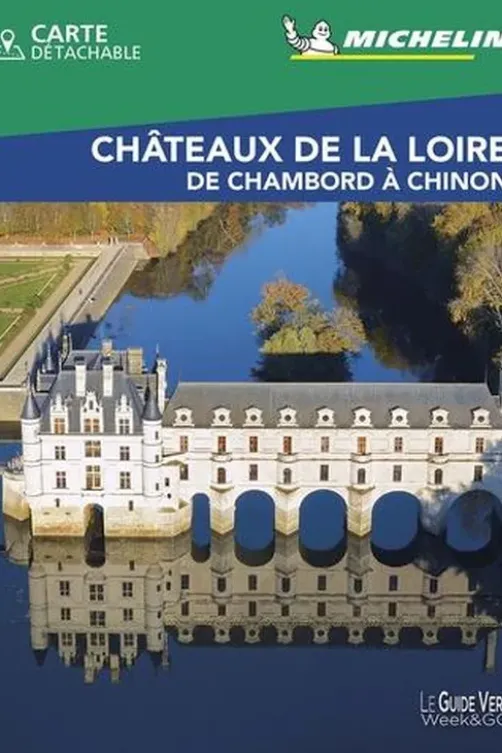 Château de la Loire. De Chambord à Chinon, Edition 2021, avec 1 Plan détachable, Michelin