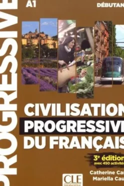 Civilisation progressive du français débutant A1. 3e édition. Avec 1 CD audio MP3, Catherine Carlo