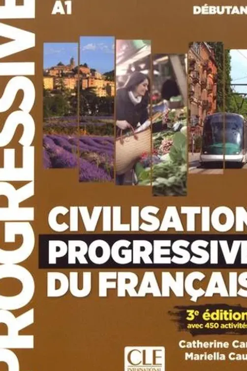 Civilisation progressive du français débutant A1. 3e édition. Avec 1 CD audio MP3, Catherine Carlo